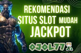 Rekomendasi Situs Slot Mudah Jackpot 2024 Terbaru