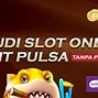 Situs Slot Yang Bisa Deposit Pakai Pulsa Smartfren